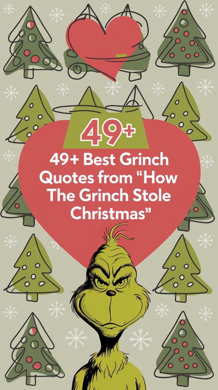 49+ Best Grinch Quotes from ‘How the Grinch Stole Christmas’