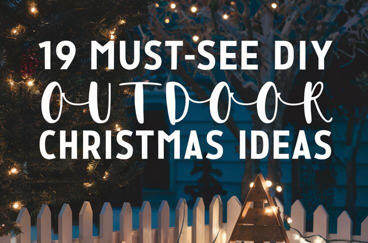 Must-See DIY Outdoor Christmas Ideas